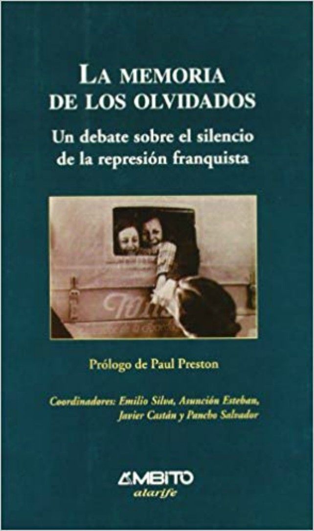 La memoria de los olvidados. Un debate sobre el silencio de la represión franquista