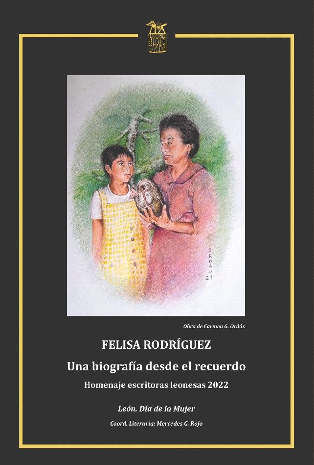 Portada del libro 'Felisa Rodríguez. Una biografía desde el recuerdo', coordinado por Mercedes González Rojo. 